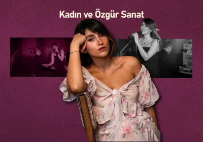 Kadın ve Özgür Sanat