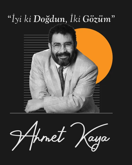 Ahmet Kaya “İyi ki Doğdun, İki Gözüm”