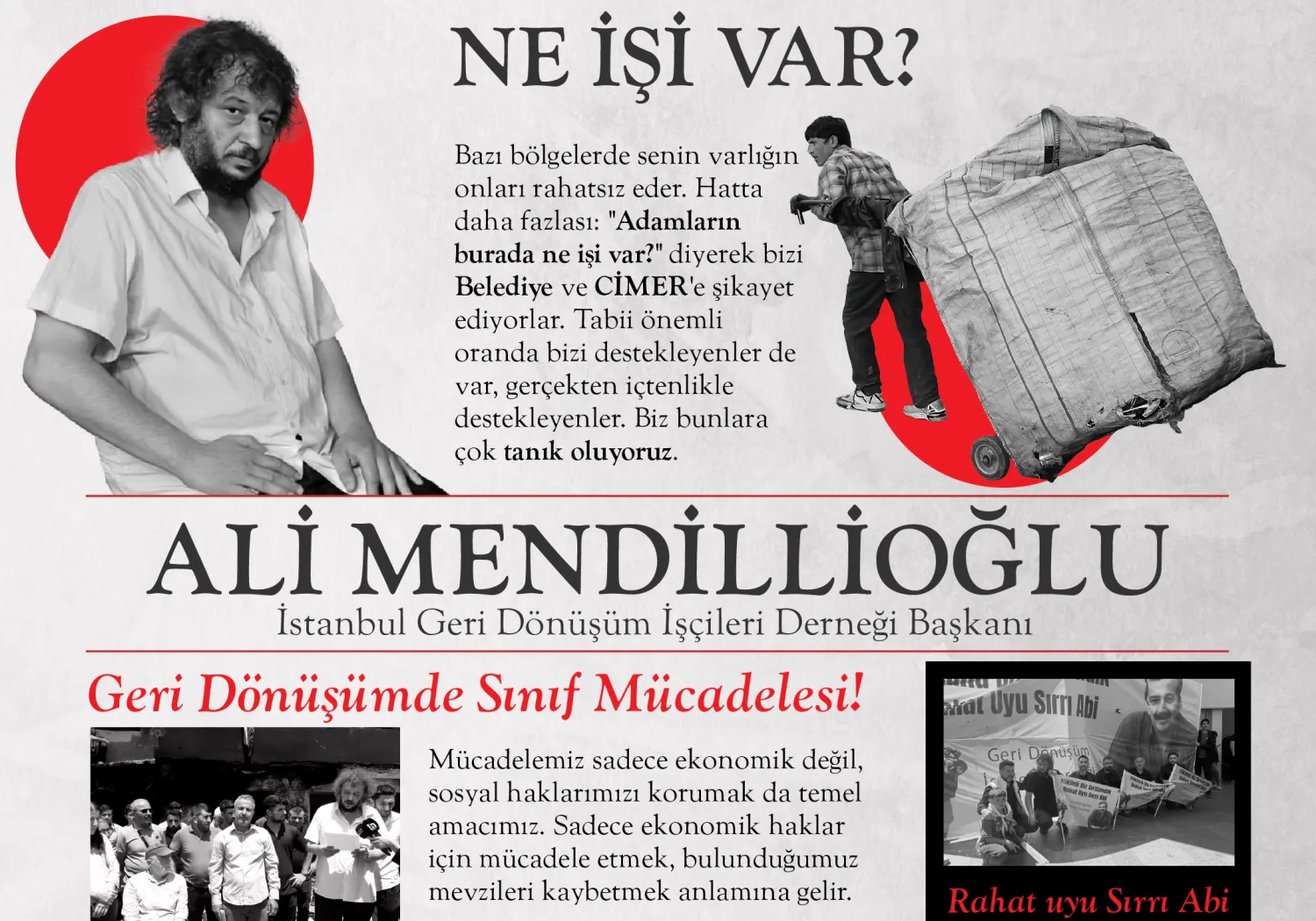 Kavgamız bizim çöpten kurtulmamız, sizin de çöpe düşmemeniz içindir